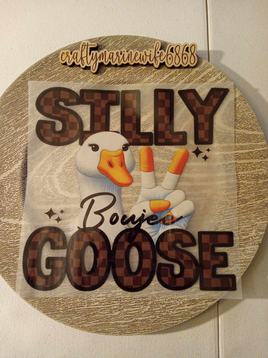 Silly boujee goose DTF