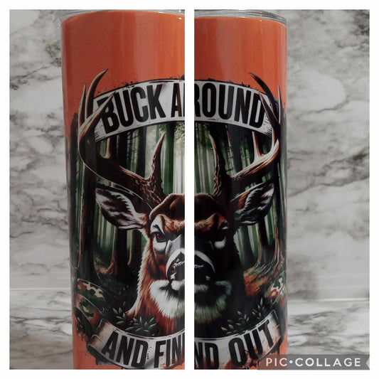 TUMBLER--BUCK AROUND AND FIND OUT