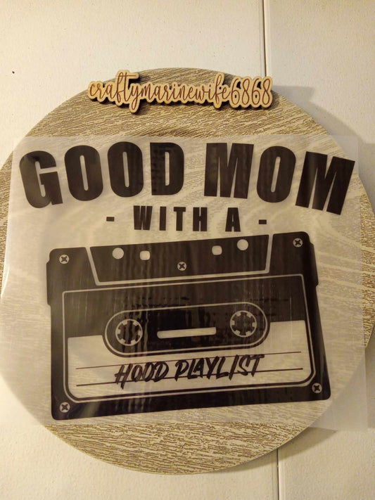 Good mom with a hood playlist DTF